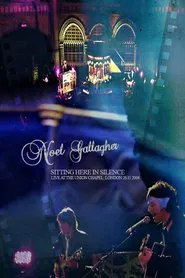 Noel Gallagher: Sitting Here in Silence movie poster