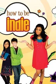 How to Be Indie tv show poster