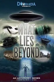 What Lies Beyond tv show poster
