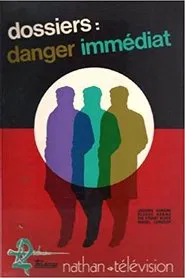 Dossiers : Danger immédiat tv show poster