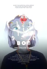 Life After BOB: The Chalice Study movie poster