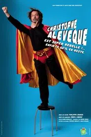 Christophe Alévêque est super rebelle !... enfin ce qu'il en reste ! movie poster