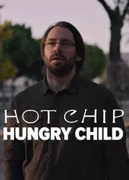 Hot Chip: Hungry Child movie poster