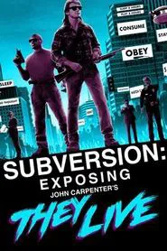 Subversion: Exposing John Carpenter's They Live movie poster
