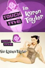 Poster da série Touch Me, I'm Karen Taylor