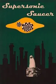 Supersonic Saucer movie poster