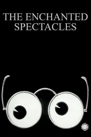 The Enchanted Spectacles movie poster