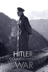 Hitler's Countdown to War tv show poster