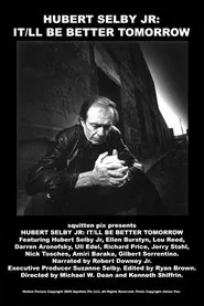 Hubert Selby Jr: It/ll Be Better Tomorrow movie poster