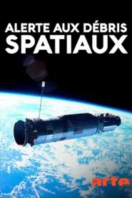 Alerte aux débris spatiaux movie poster