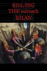 Killing the Eunuch Khan movie poster