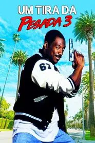Poster do filme Um Tira da Pesada 3
