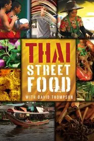 Thai Street Food with David Thompson tv show poster