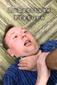 Substitute Fixture movie poster