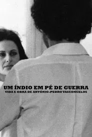 Poster do filme An Indian in War - Life and Work of António-Pedro Vasconcelos