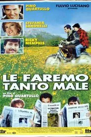 Le faremo tanto male movie poster
