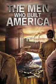 The Men Who Built America tv show poster
