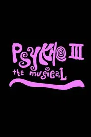 Psykho III: The Musical movie poster