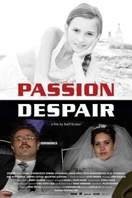 Passion Despair movie poster