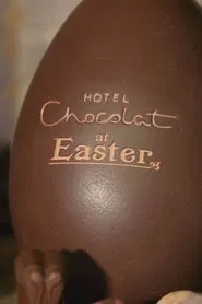 Hotel Chocolat at Easter movie poster