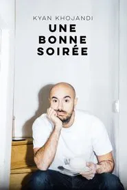 Kyan Khojandi : Une bonne soirée movie poster