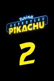 Pokémon: Thám Tử Pikachu 2 movie poster