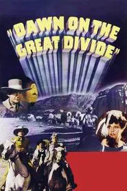 Dawn on the Great Divide movie poster