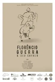 Florêncio Guerra e Seu Cavalo movie poster