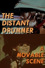 The Distant Drummer: A Movable Scene movie poster