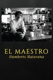 El maestro Humberto Maturana movie poster