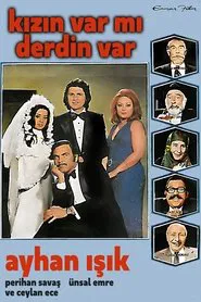 Poster do filme Kızın Varmı Derdin Var