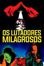 Poster do filme Os Lutadores Milagrosos