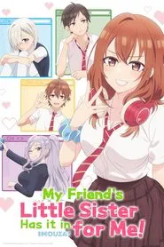 My Friend's Little Sister Has It In for Me! tv show poster
