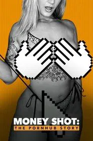 Money Shot: The Pornhub Story movie poster