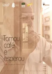 Poster do filme Tomou Café e Esperou