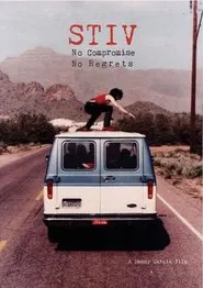 Stiv: No Compromise No Regrets movie poster
