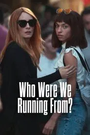 Who Were We Running From? tv show poster
