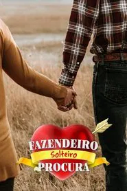 Poster da série Fazendeiro Solteiro Procura…