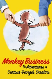 Monkey Business: The Adventures of Curious George's Creators movie poster