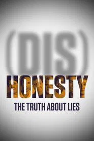 (Dis)Honesty: The Truth About Lies movie poster