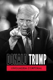 The Body Language of Donald Trump movie poster