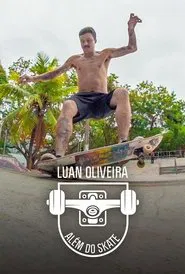 Luan Oliveira: Além Do Skate tv show poster