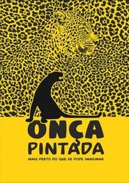 Onça Pintada - Mais Perto Do Que Se Pode Imaginar movie poster