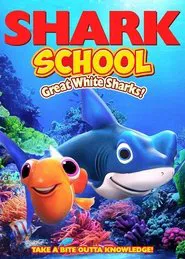 Shark School: Great White Sharks! movie poster