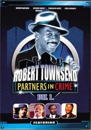 Robert Townsend: Partners in Crime: Vol. 1 movie poster