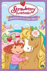 Strawberry Shortcake: Adventures on Ice Cream Island movie poster