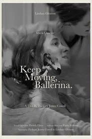 Keep Moving, Ballerina. movie poster