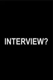 Interview? movie poster