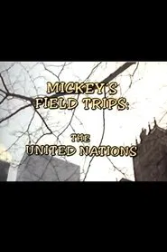 Mickey's Field Trips: The United Nations movie poster