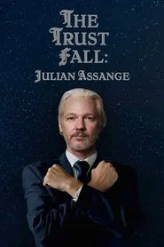 The Trust Fall: Julian Assange movie poster